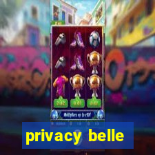 privacy belle